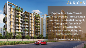 Why Lake Town Is Becoming the Next Premium Residential Hub in Kolkata