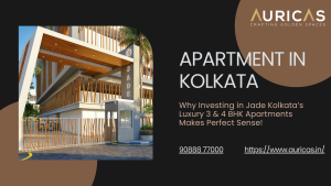 Top 10 Reasons to Invest in Jade Kolkata’s 3 & 4 BHK Luxury Residences